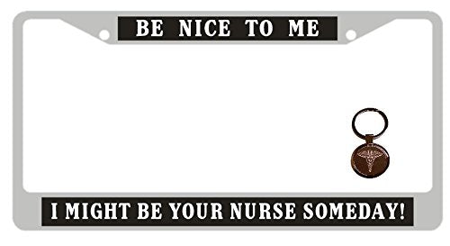Be Nice To Me Nurse License Frame